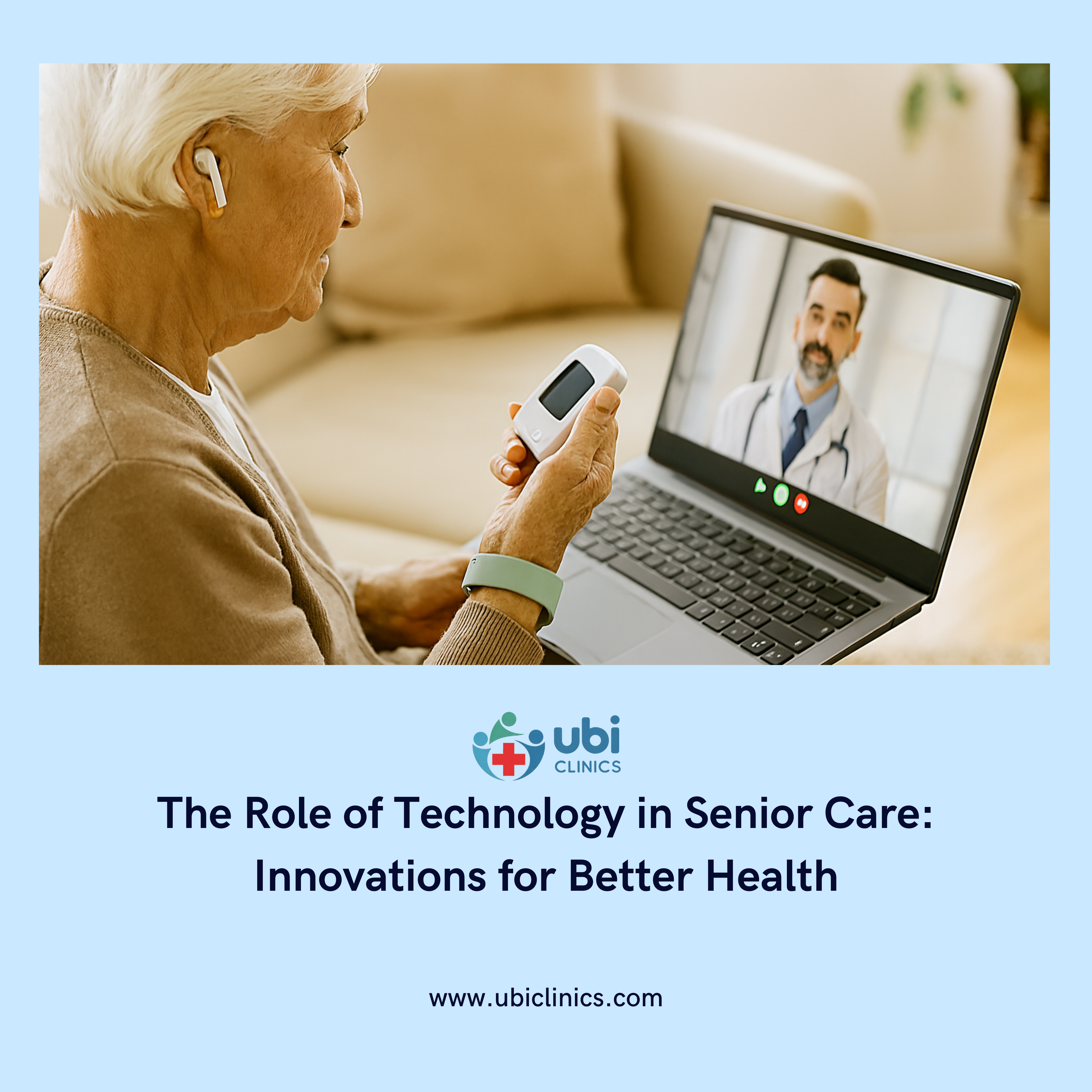The Role of Technology in Senior Care: Innovations for Better Health